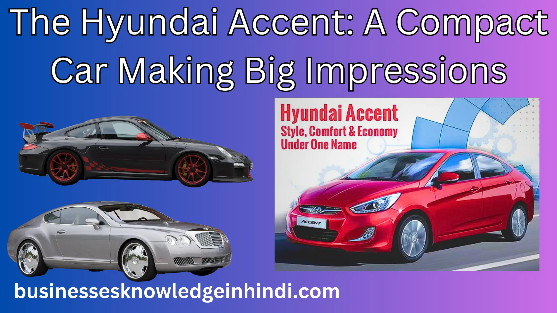 The Hyundai Accent: A Compact Car Making Big Impressions